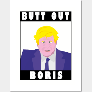 Butt Out Boris Posters and Art